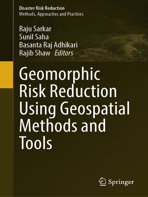 cover image of Geomorphic Risk Reduction Using Geospatial Methods and Tools